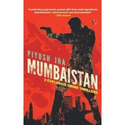 Mumbaistan: 3 Explosive Crime Thrillers