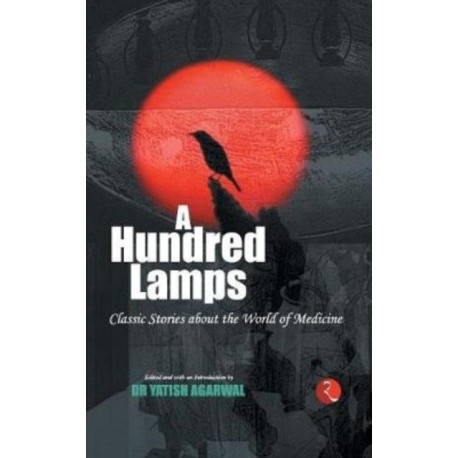 A Hundred Lamps: Classic Stories About the World of Medicine