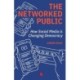 The Networked Public: How Social Media Changed Democracy