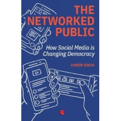 The Networked Public: How Social Media Changed Democracy