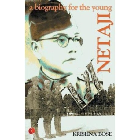 Netaji, a Biography for the Young