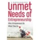 Unmet Needs of Entrepreneurship: Why Entrepreneurs Do What They Do
