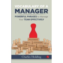 Vocabulary Of A Manager: Powerful Phrases to Manage Your Team Effectively