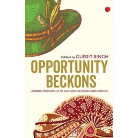 Opportunity Beckons: Adding Momentum to the Indo-German Partnership