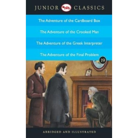 Junior Classicbook 19 (the Adventure of the Cardboard Box, the Adventure of the Crooked Man, the Adventure of the Greek Interpreter, the Adventure of the Final Problem) (Junior Classics)