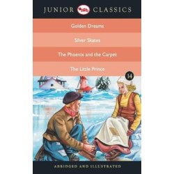 Junior Classicbook 14 (Golden Dreams, Silver Skates, the Phoenix and the Carpet, the Little Prince) (Junior Classics)