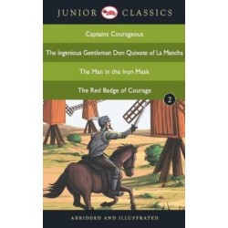 Junior Classicbook 2 (Captains Courageous, the Ingenious Gentleman Don Quixote of La Mancha, the Man in the Iron Mask, the Red Badge of Courage) (Junior Classics)