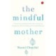 The Mindful Mother