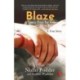Blaze: A Son's Trial By Fire, A True Story