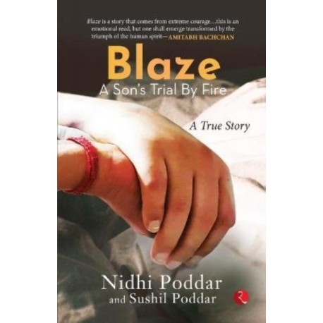Blaze: A Son's Trial By Fire, A True Story