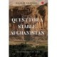 Quest for a Stable Afghanistan: A View from Ground Zero