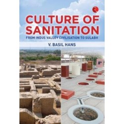 Culture of Sanitation: From Indus Valley Civilisation to Sulabh