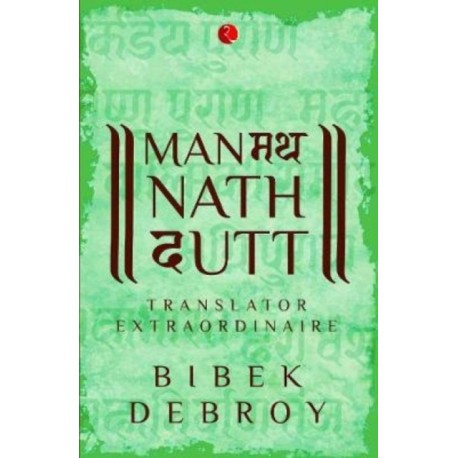 Manmatha Nath Dutt: Translator Extraordinaire