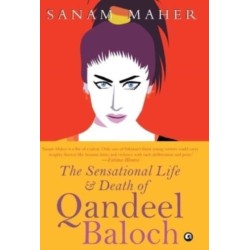 Sensational Life and Death of Qandeel Baloch