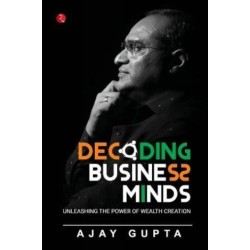 Decoding Business Minds: Unleashing The Power Of Wealth Creation