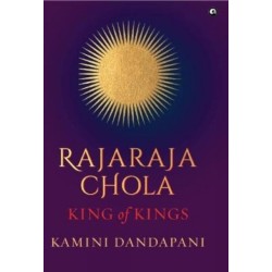 Rajaraja Chola: King of Kings