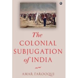 The Colonial Subjugation of India
