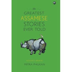 The Greatest Assamese Stories Ever Told