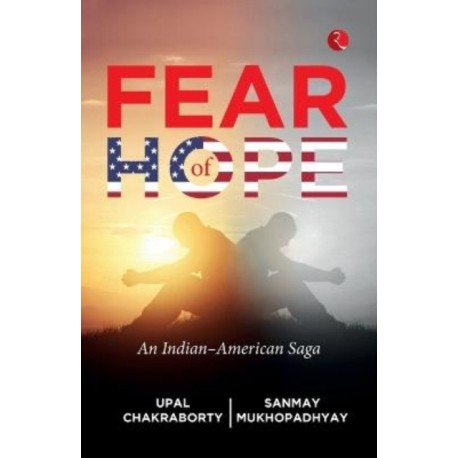 Fear of Hope: An Indian-American Saga