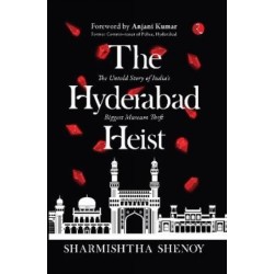 The Hyderabad Heist: The Untold Story of India's Biggest Museum Theft