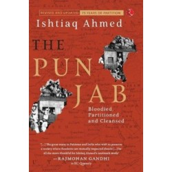 The Punjab: Bloodied, Partitioned and Cleansed