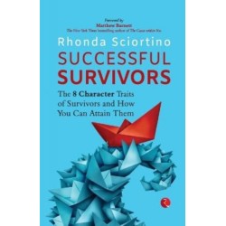 Successful Survivors: The 8 Character Traits of Survivors and How You Can Attain Them