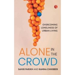 Alone in the Crowd: Overcoming Loneliness of Urban Living