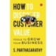 How To Discover Customer Value?: Tools To Grow Your Business
