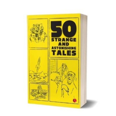 50 Strange And Astonishing Tales
