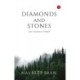 Diamonds and Stones: An Unlikely Story