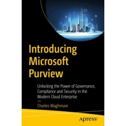 Introducing Microsoft Purview: Unlocking the Power of Governance, Compliance, and Security in the Modern Cloud Enterprise