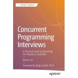 Concurrent Programming Interviews: A Practical Guide to Becoming the Standout Candidate