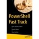 PowerShell Fast Track: Hacks for Non-Coders