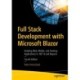 Full Stack Development with Microsoft Blazor: Building Web, Mobile, and Desktop Applications in .NET 8 and Beyond