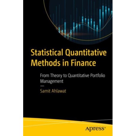 Statistical Quantitative Methods in Finance: From Theory to Quantitative Portfolio Management