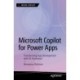 Microsoft Copilot for Power Apps: Transforming App Development with AI Assistance