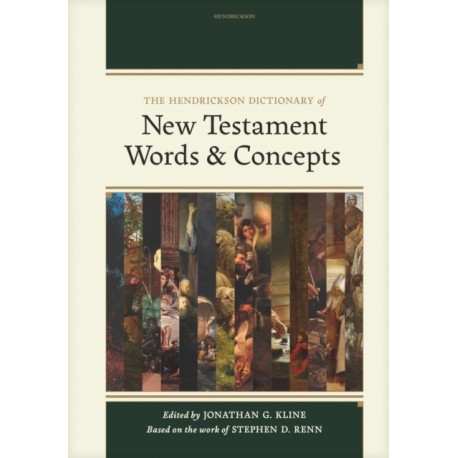 Hendrickson Dictionary of New Testament Words and Concepts
