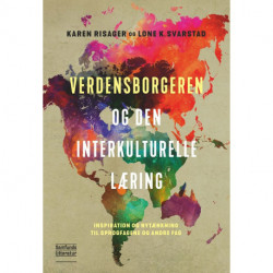 Verdensborgeren og den interkulturelle læring: Inspiration og nytænkning til sprogfagene og andre fag
