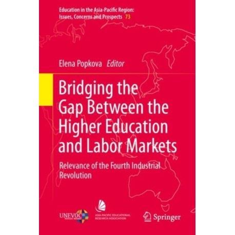 Bridging the Gap Between the Higher Education and Labor Markets: Relevance of the Fourth Industrial Revolution