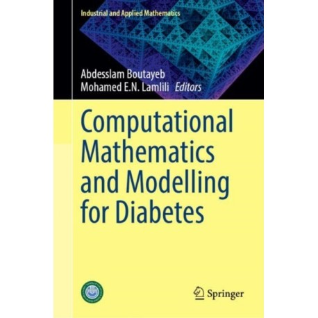 Computational Mathematics and Modelling for Diabetes