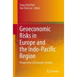 Geoeconomic Risks in Europe and the Indo-Pacific Region: Perspectives of Economic Security