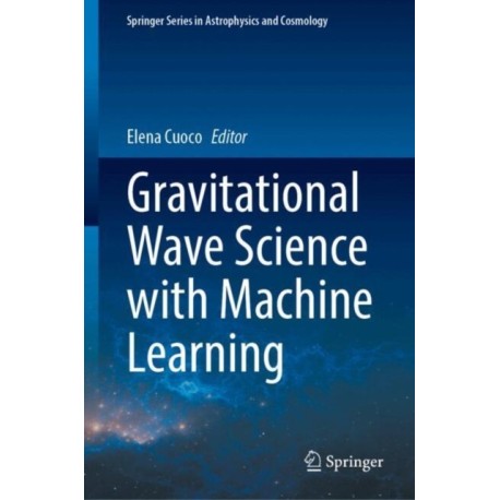 Gravitational Wave Science with Machine Learning