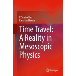 Time Travel: A Reality in Mesoscopic Physics