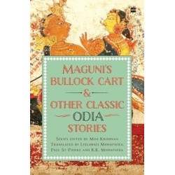 Maguni's Bullock Cart And Other Classic Odia Stories