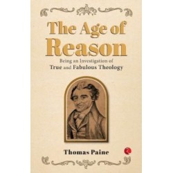 Age of Reason: Being an Investigation of True and Fabulous Theology