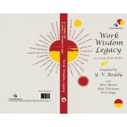 Work Wisdom Legacy: 31 Essays From India