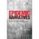 Epidemic Narratives: The Cultural Construction of Infectious Disease Outbreaks in India