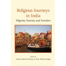 Religious Journeys in India: Pilgrims, Tourists, and Travelers