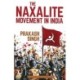 The Naxalite Movement in India