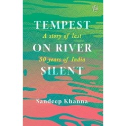 Tempest On River Silent: A Story of Last 50 Years of India